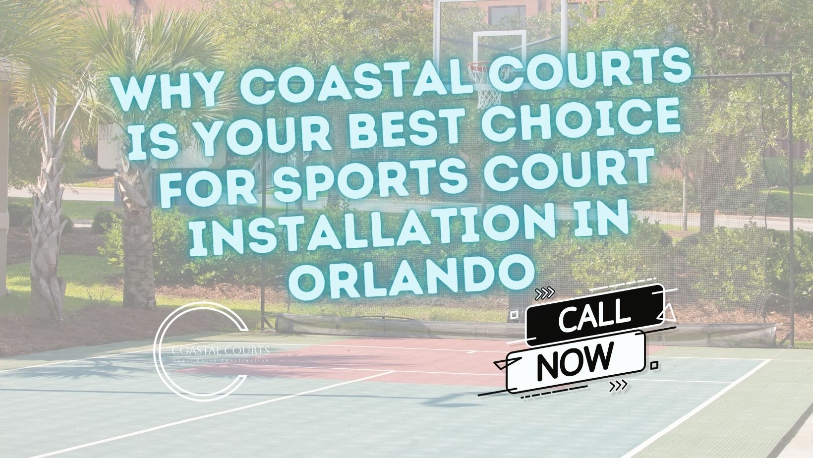 Why Coastal Courts is Your Best Choice for Sports Court Installation in Orlando